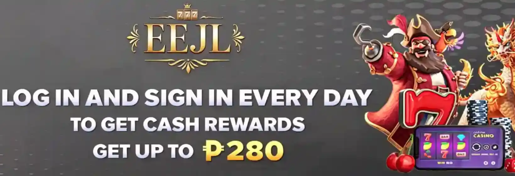 EEJL Login Rewards - Daily Sign-in Bonus Philippines up to PHP 280 Cash